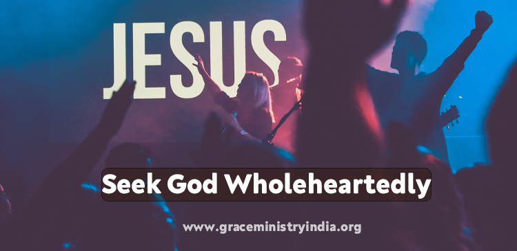 Begin your day right with Bro Andrews life-changing online daily devotion "Seek God Wholeheartedly" read and Explore God's potential in you.